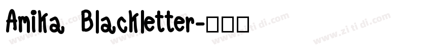 Amika Blackletter字体转换